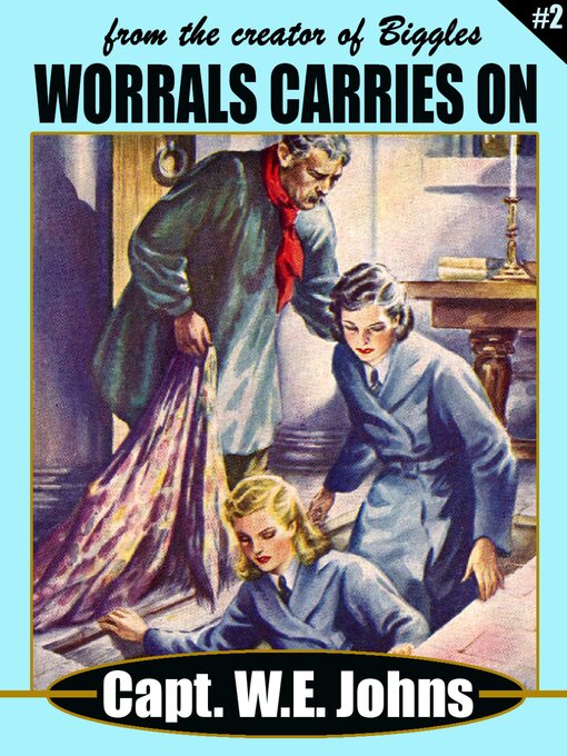 Title details for Worrals Carries On by W. E. Johns - Available